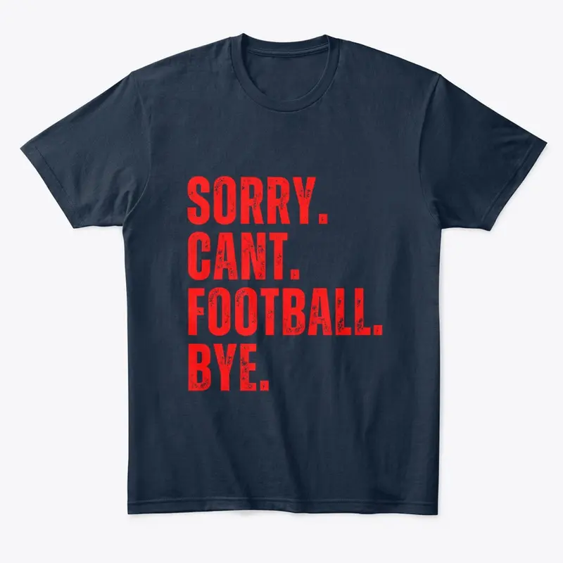 Sorry Cant Football Bye Navy & Red