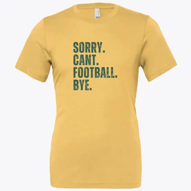 Sorry Cant Football Bye Yellow